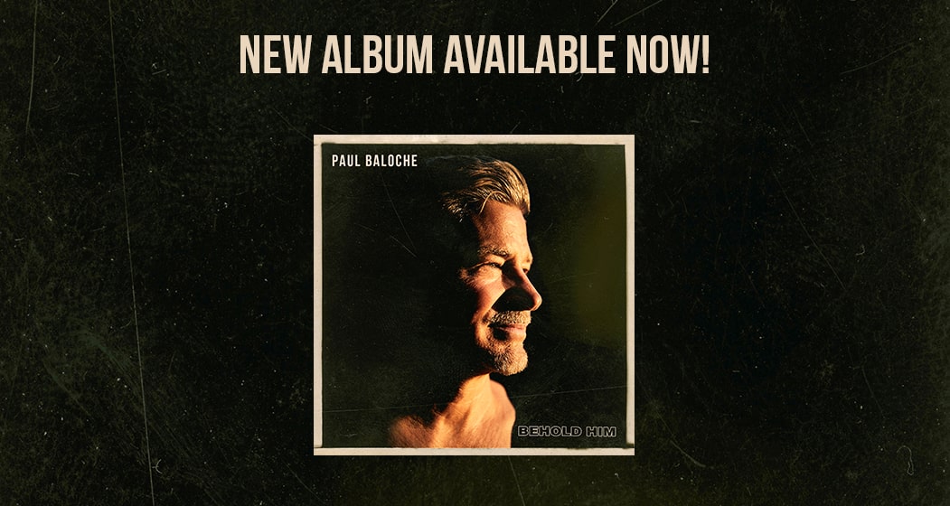 Behold Him, new album available now!